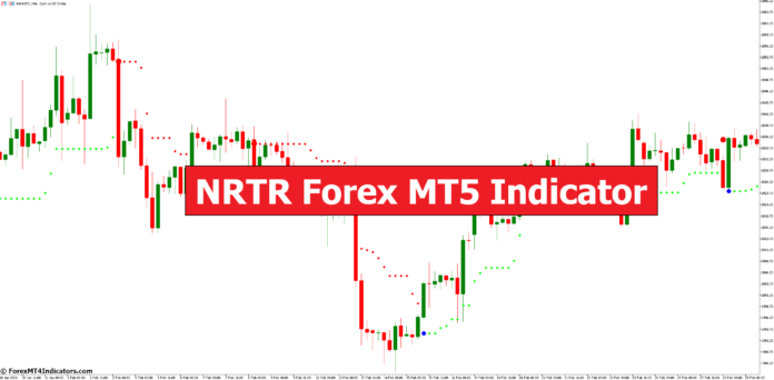NRTR Forex MT5 Indicator NRTR Forex MT5 Indicator