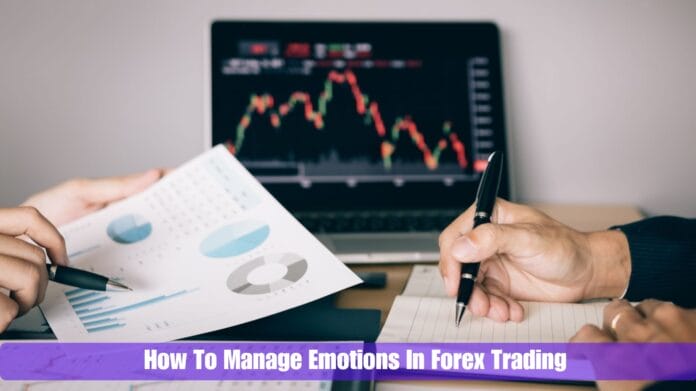 Manage Emotions In Forex Trading Manage Emotions In Forex Trading