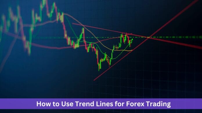 How to Use Trend Lines for Forex Trading