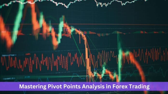 Mastering Pivot Points Analysis in Forex Trading Mastering Pivot Points Analysis in Forex Trading