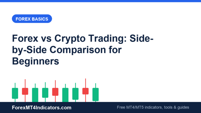 Forex vs Crypto Trading: Side-by-Side Comparison for Beginners
