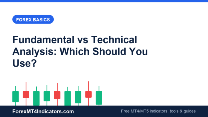 Fundamental vs Technical Analysis: Which Should You Use?