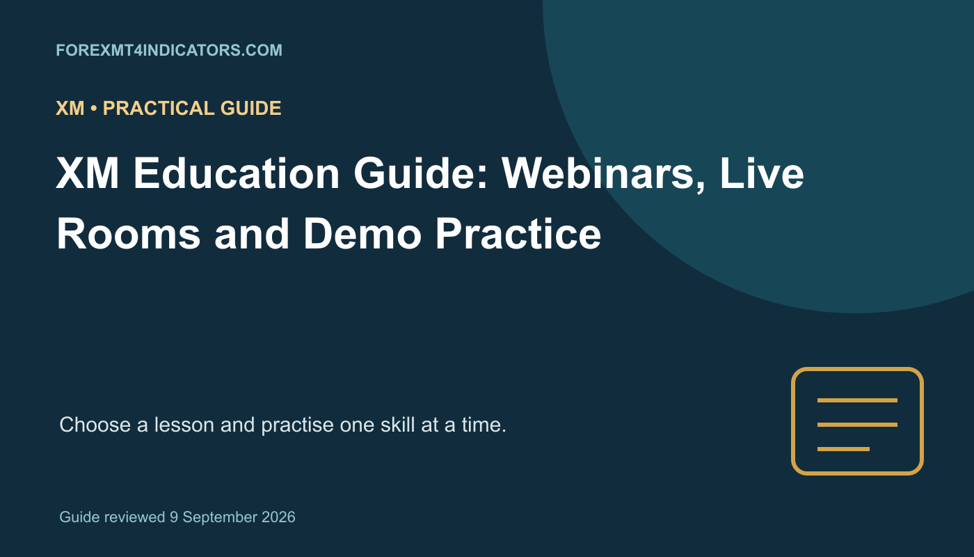 XM Education Guide: Webinars, Live Rooms and Demo Practice XM Education Guide: Webinars, Live Rooms and Demo Practice