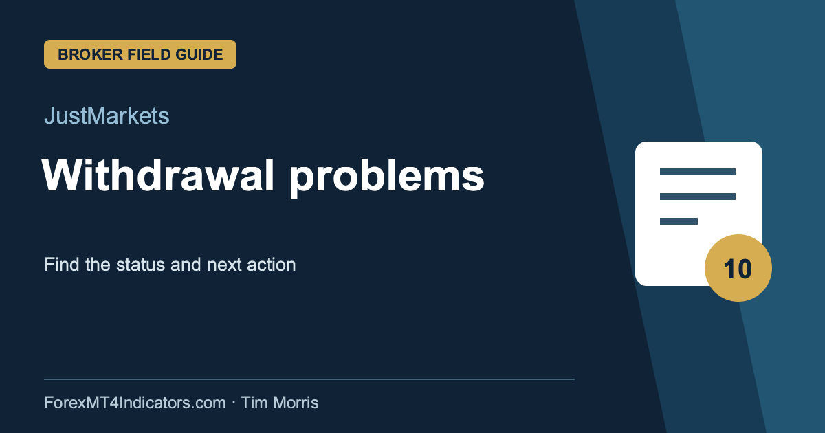 JustMarkets Withdrawal problems guide
